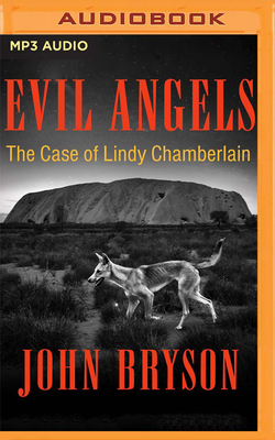 Evil Angels: The Case of Lindy Chamberlain 1799772349 Book Cover