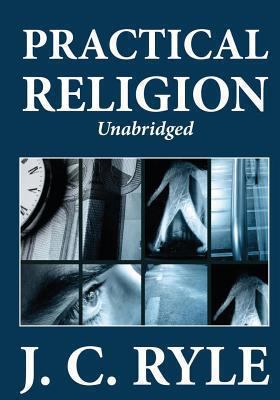 Practical Religion (Unabridged) 1479245755 Book Cover