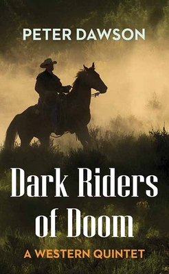 Dark Riders of Doom: A Western Quintet [Large Print] B0DBJ54MRK Book Cover