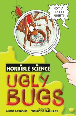 Horrible Science: Ugly Bugs 0545989973 Book Cover