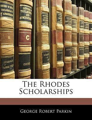 The Rhodes Scholarships 1145947360 Book Cover