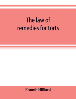 The law of remedies for torts, including replev... 9353920574 Book Cover