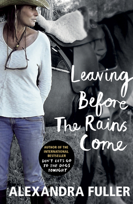 Leaving Before the Rains Come 1784700592 Book Cover