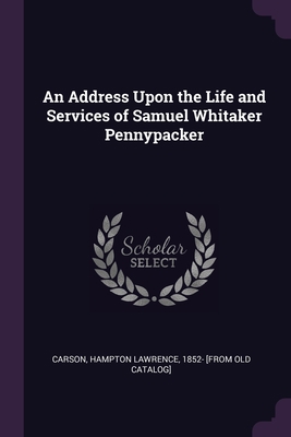 An Address Upon the Life and Services of Samuel... 1377989925 Book Cover