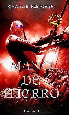 Mano de Hierro = Iron Hand [Spanish] 8466636196 Book Cover