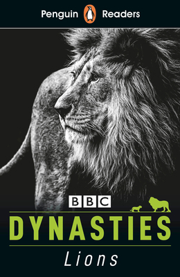 Penguin Reader Level 1: Dynasties: Lions 0241447364 Book Cover