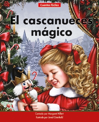 El Cascanueces Mágico=the Magic Nutcracker [Spanish] 1684045290 Book Cover