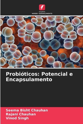 Probióticos: Potencial e Encapsulamento [Portuguese] 620921262X Book Cover