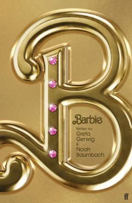 Barbie: The Screenplay 0571390137 Book Cover