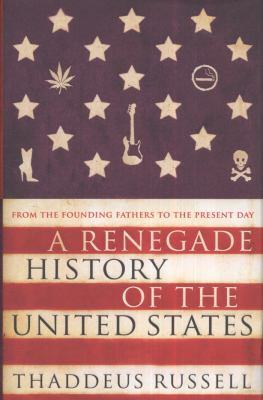 Renegade History of the United States 1847377084 Book Cover
