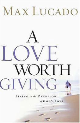 A Ie Love Worth Giving 0849944120 Book Cover