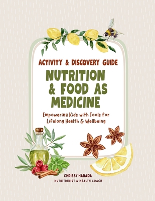 Nutrition & Food as Medicine: Activity & Discov... 1763713326 Book Cover