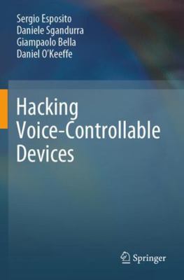 Hacking Voice-Controllable Devices 3031881478 Book Cover
