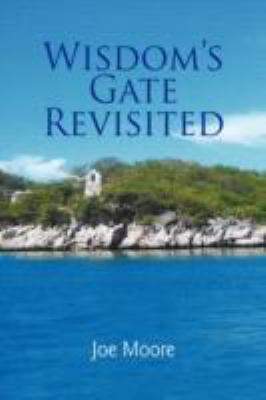 Wisdom's Gate Revisited 1436305551 Book Cover