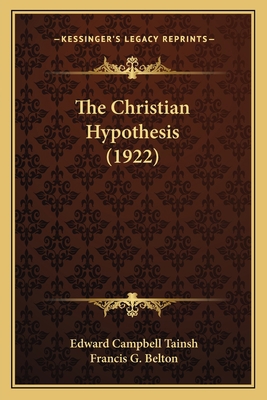 The Christian Hypothesis (1922) 1164003208 Book Cover