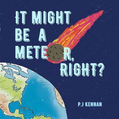 It Might Be a Meteor, Right? 1763577155 Book Cover