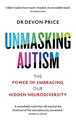 Unmasking Autism: The Power of Embracing Our Hi... 1800960549 Book Cover