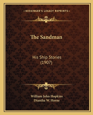 The Sandman: His Ship Stories (1907) 1164129341 Book Cover