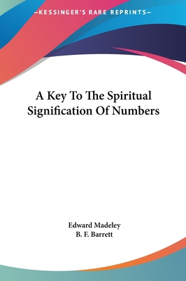 A Key to the Spiritual Signification of Numbers 1161596933 Book Cover