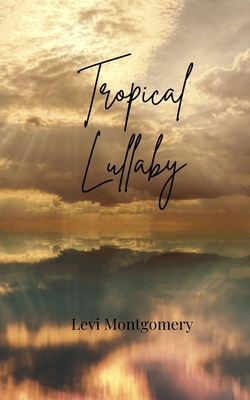 Tropical Lullaby 1805811282 Book Cover