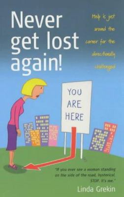 Never Get Lost Again 1857039173 Book Cover