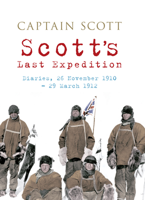 Scott's Last Expedition: Diaries, 26 November 1... 1445604442 Book Cover