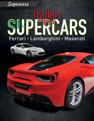 Italian Supercars: Ferrari, Lamborghini, Maserati 1538338912 Book Cover