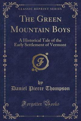 The Green Mountain Boys: A Historical Tale of t... 1330762150 Book Cover