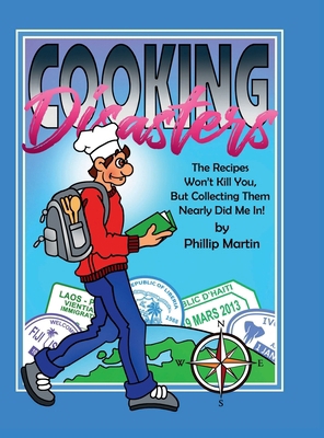 Cooking Disasters: The Recipes Won't Kill You B... 1300888253 Book Cover