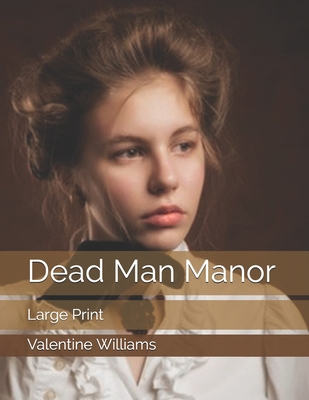 Dead Man Manor: Large Print 1707512922 Book Cover