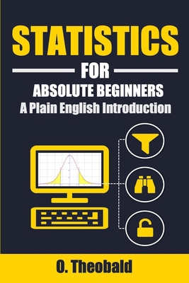 Statistics for Absolute Beginners: A Plain Engl... 154991748X Book Cover