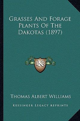 Grasses And Forage Plants Of The Dakotas (1897) 1166560597 Book Cover