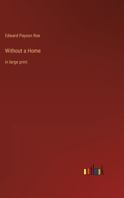 Without a Home: in large print 3368343017 Book Cover