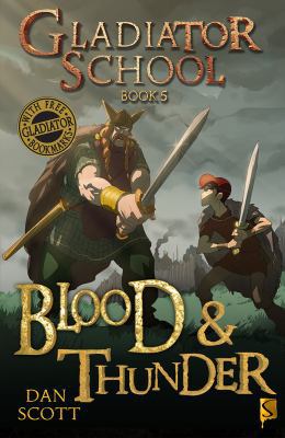 Blood & Thunder (Gladiator School) 1910184209 Book Cover