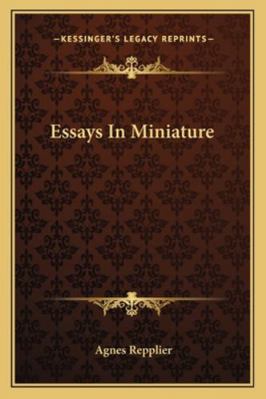 Essays In Miniature 1162950625 Book Cover