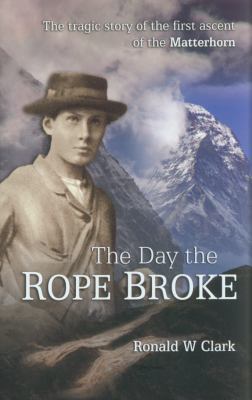 The Day the Rope Broke 190251212X Book Cover