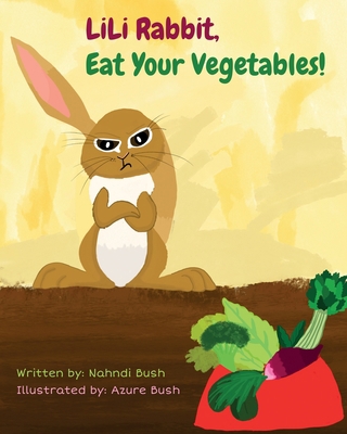 LiLi Rabbit, Eat Your Vegetables! 173706250X Book Cover