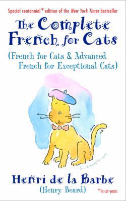 The Complete French for Cats: French for Cats a... 0812975782 Book Cover