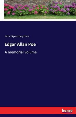 Edgar Allan Poe: A memorial volume 3337132146 Book Cover