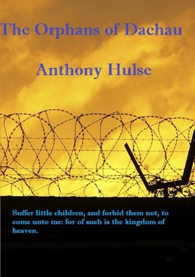 The Orphans of Dachau 1471696545 Book Cover