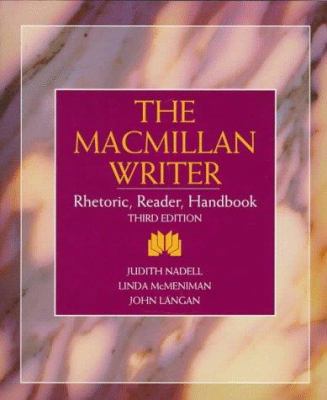 Macmillan Writer, The: Rhetoric, Reader, Handbook 0205198708 Book Cover