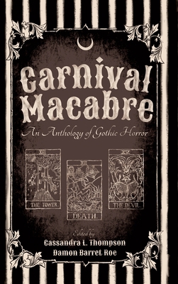 Carnival Macabre: An Anthology of Gothic Horror B09YWWZ7T4 Book Cover