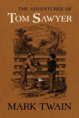 The Adventures of Tom Sawyer: The Authoritative... 0520343638 Book Cover