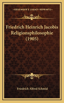 Friedrich Heinrich Jacobis Religionsphilosophie... [German] 1168827108 Book Cover