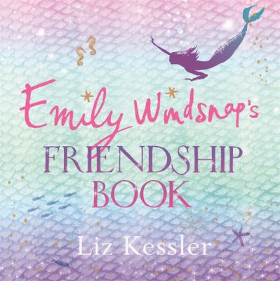 Emily Windsnap's Friendship Book. Liz Kessler 1842556835 Book Cover