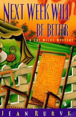 Next Week Will Be Better 0312181442 Book Cover
