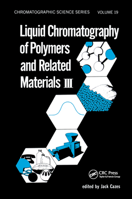 Liquid Chromatography of Polymers and Related M... 0367452006 Book Cover