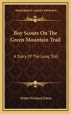 Boy Scouts On The Green Mountain Trail: A Story... 1164503146 Book Cover