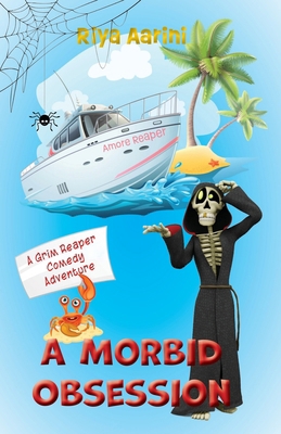 A Morbid Obsession: A Grim Reaper Comedy Adventure 1956496475 Book Cover