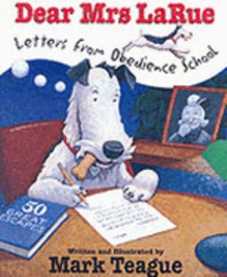 Dear Mrs.Larue;Letters from Obedience School 0439977169 Book Cover